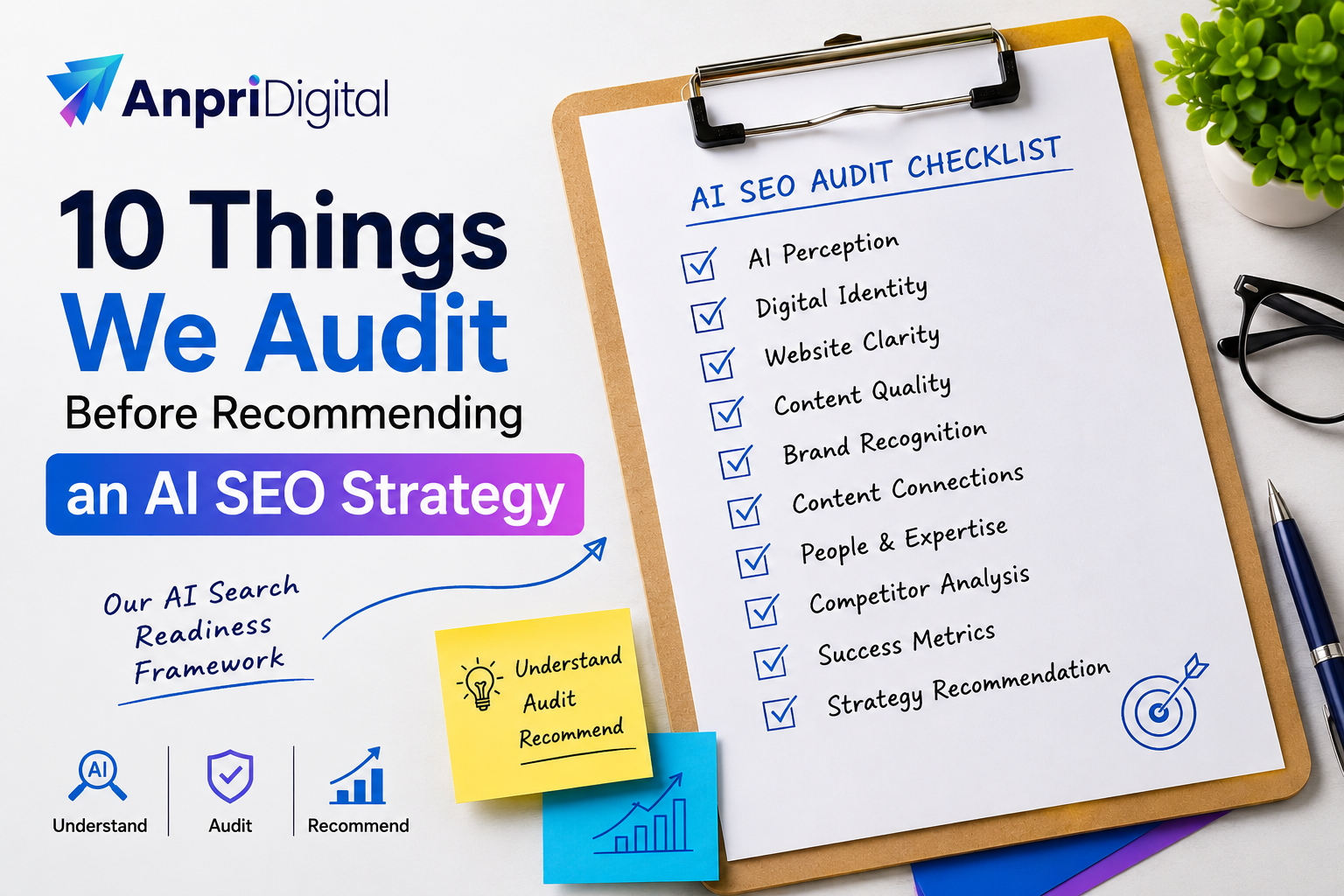 10 Things We Audit Before Recommending an AI SEO Strategy